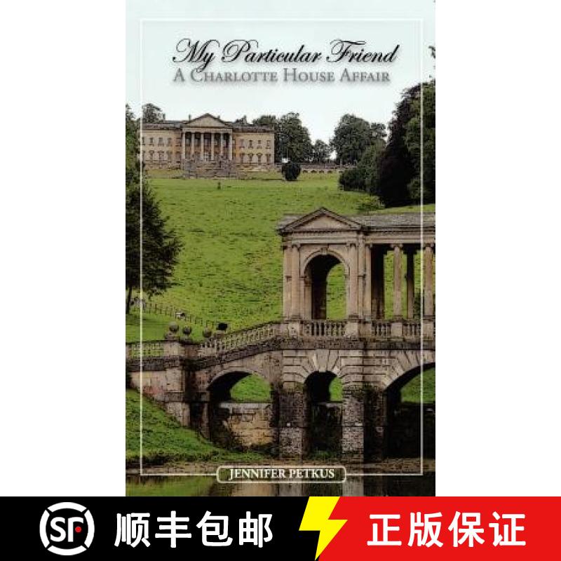 【3-4周达】My Particular Friend: A Charlotte House Affair [9780615597461]
