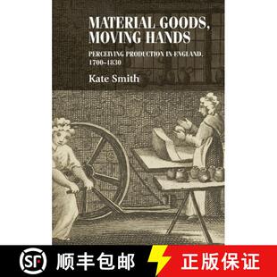 England Material moving goods 1700 9780719090677 Perceiving hands production 3周达 1830