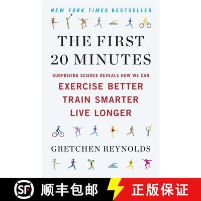 【3-4周达】The First 20 Minutes: Surprising Science Reveals How We Can Exercise Better, Train Smarter... [9780142196755]