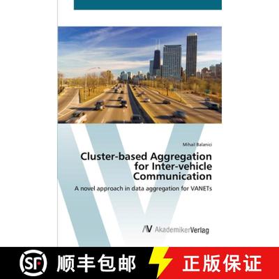 预订 Cluster-based Aggregation for Inter-vehicle Communication [9783639677836]
