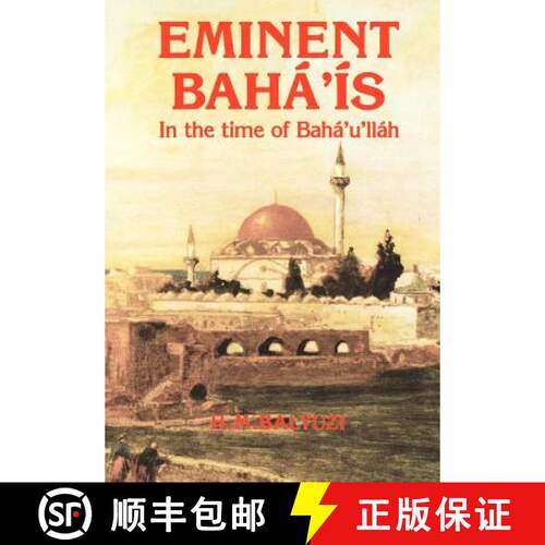 【3-4周达】精装 Eminent Bahá'ís in the time of Bahá'u'lláh [9780853981510]