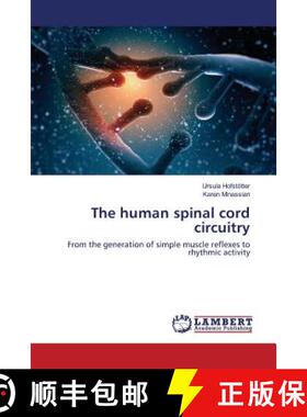 预订 The human spinal cord circuitry [9783845401379]