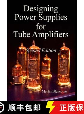 【3-4周达】Designing Power Supplies for Valve Amplifiers, Second Edition [9780956154545]