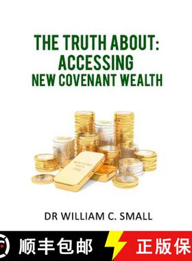 预订 The Truth about: Accessing New Covenant Wealth [9780997206739]