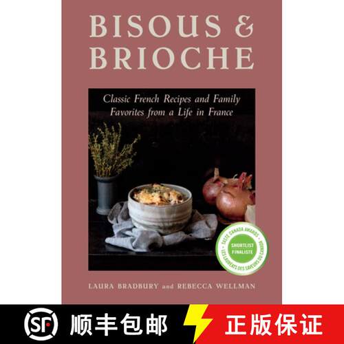 【3-4周达】Bisous and Brioche : Classic French Recipes and Family Favorites from a Life in France [9781771514750]