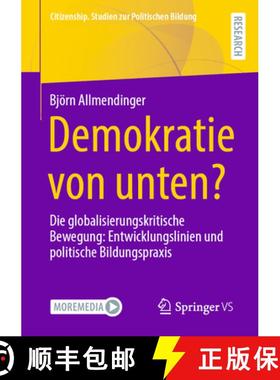 【3-4周达】Demokratie von unten? : Die globalisierungskritische Bewegung: Entwicklungslinien und poli... [9783658442958]