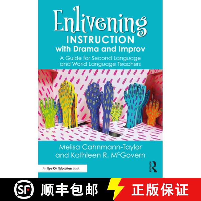 【3-4周达】Enlivening Instruction with Drama and Improv: A Guide for Second Language and World Langua... [9780367862961]