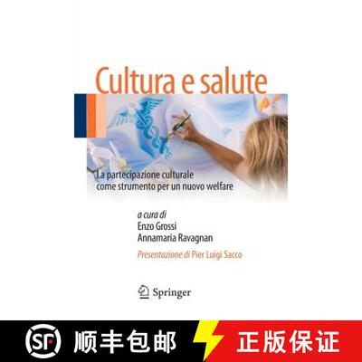 【3-4周达】Cultura e salute : La partecipazione culturale come strumento per un nuovo welfare [9788847027800]