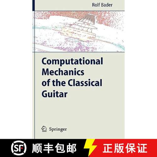 【3-4周达】Computational Mechanics of the Classical Guitar [9783540251361]