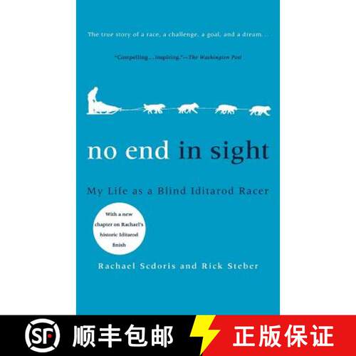 【3-4周达】No End in Sight: My Life as a Blind Iditarod Racer [9780312364373]