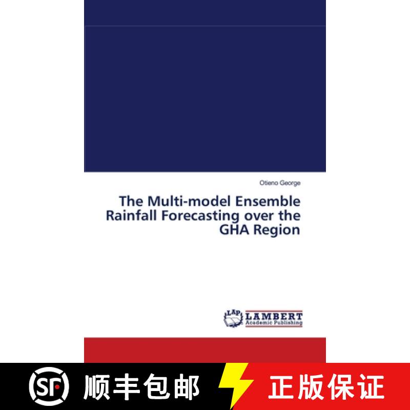预订 The Multi-model Ensemble Rainfall Forecasting over the GHA Region [9783659638718]