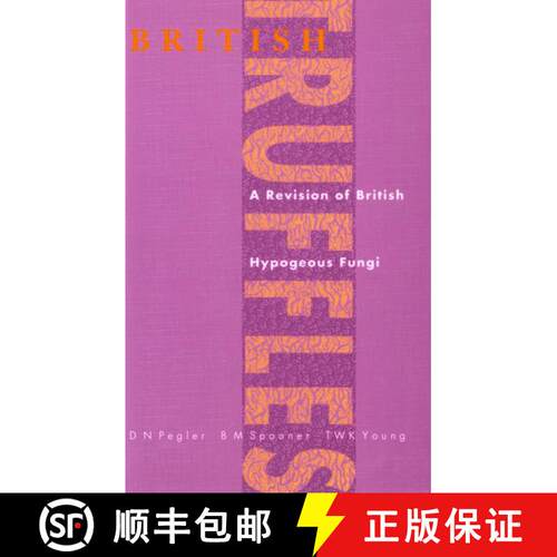 预订 British Truffles Revision of British Hypogeous Fungi: Revision of British Hypogeous Fungi [9780947643393]