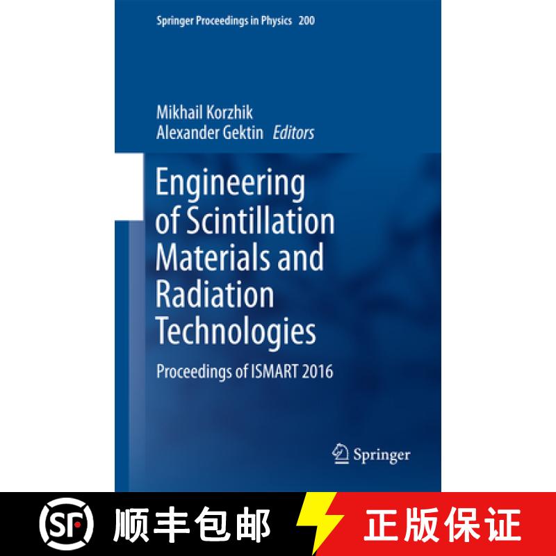 【3-4周达】Engineering of Scintillation Materials and Radiation Technologies: Proceedings of Ismart 2016 [9783319684642]