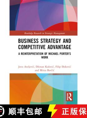 【3-4周达】Business Strategy and Competitive Advantage: A Reinterpretation of Michael Porter's Work [9781032416663]