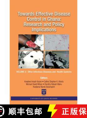 【3-4周达】Towards Effective Disease Control in Ghana: Research and Policy Implications. Volume 2 Oth... [9789988647629]