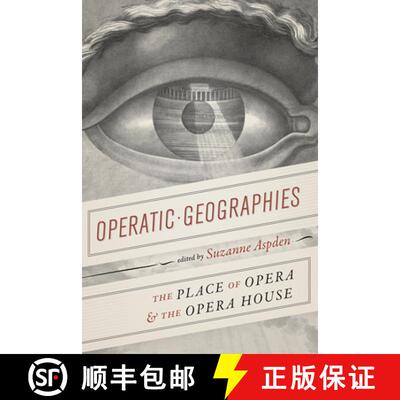 【3-4周达】Operatic Geographies – The Place of Opera and the Opera House [9780226595962]