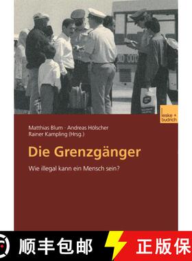 【3-4周达】Die Grenzgänger : Wie illegal kann ein Mensch sein? [9783810033512]