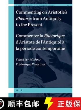 预订 Commenting on Aristotle's Rhetoric, from Antiquity to the Present / Commenter La Rhétorique d'A... [9789004376236]