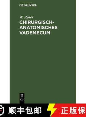 预订 Chirurgisch-Anatomisches Vademecum: Fur Studierende Und AErzte [9783112390610]