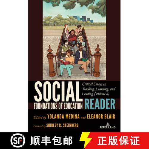 【3-4周达】Social Foundations of Education Reader : Critical Essays on Teaching, Learning, and Leadin... [9781636671697]