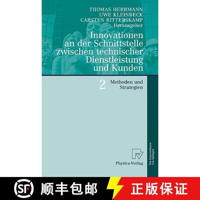 【3-4周达】Innovationen an der Schnittstelle zwischen technischer Dienstleistung und Kunden 2 : Metho... [9783790820270]