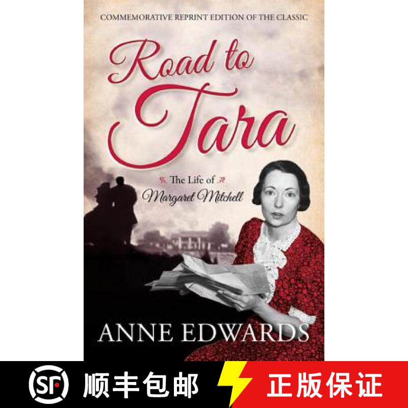 【3-4周达】Road to Tara: The Life of Margaret Mitchell, Commemorative Reprint of the Classic [9781589798991]