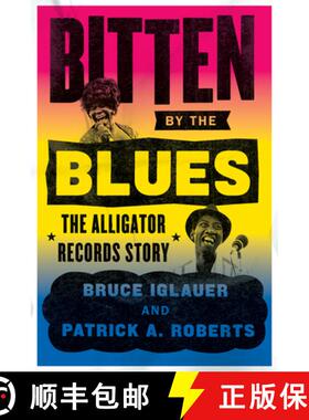 【3-4周达】Bitten by the Blues: The Alligator Records Story [9780226681986]