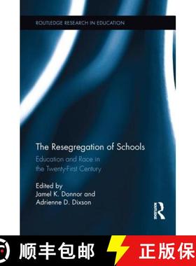 【3-4周达】The Resegregation of Schools : Education and Race in the Twenty-First Century [9781138941700]