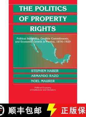 【3-4周达】Politics of Property Rights: Political Instability, Credible Commitments, and Economic Gro... [9780521603546]