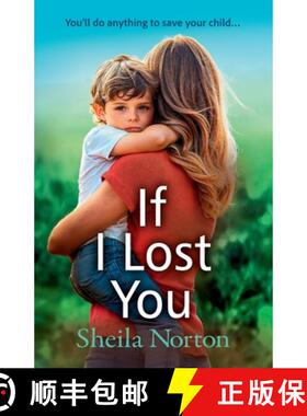 【3-4周达】If I Lost You: A BRAND NEW unforgettable story of a mother's love from Sheila Norton for 2025 [9781785136795]