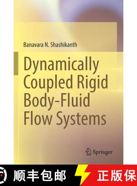 【3-4周达】Dynamically Coupled Rigid Body-Fluid Flow Systems [9783030826482]