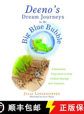 【3-4周达】Deeno's Dream Journeys in the Big Blue Bubble: A Relaxation Programme to Help Children Man... [9781849050395]