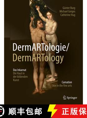 【3-4周达】Dermartologie/Dermarttology: Das Inkarnat Die Haut in Der Bildenden Kunst/Carnation Skin i... [9783662650295]