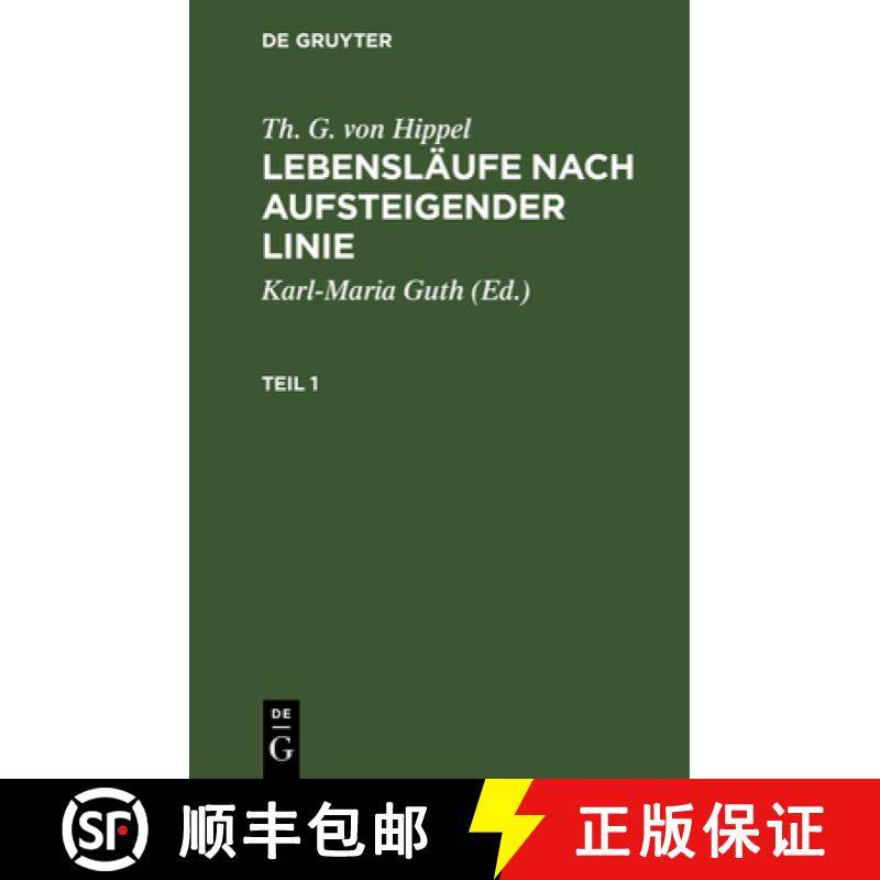 【3-4周达】Lebensläufe nach aufsteigender Linie : nebst Beilagen A, B, C：Theil 1 [9783111232102]