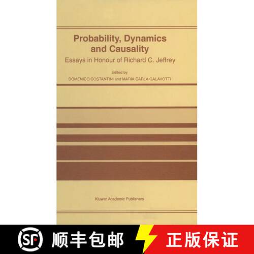 【3-4周达】Probability, Dynamics and Causality: Essays in Honour of Richard C. Jeffrey [9789401064095]