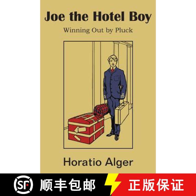 预订 Joe the Hotel Boy; Or, Winning Out by Pluck [9781483705095]