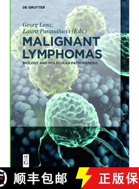 【3-4周达】Malignant Lymphomas: Biology and Molecular Pathogenesis [9783110371192]