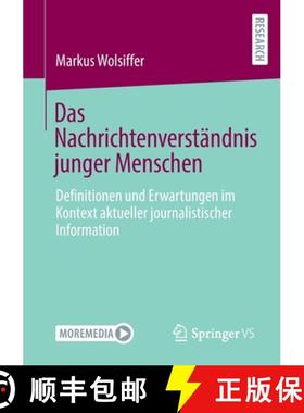 【3-4周达】Das Nachrichtenverständnis junger Menschen : Definitionen und Erwartungen im Kontext aktu... [9783658378448]
