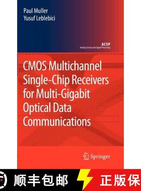 【3-4周达】CMOS Multichannel Single-Chip Receivers for Multi-Gigabit Optical Data Communications [9781402059117]