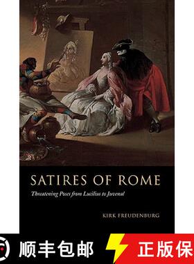 【3-4周达】Satires of Rome: Threatening Poses from Lucilius to Juvenal [9780521803571]