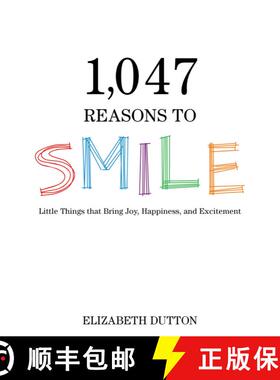 【3-4周达】1,047 Reasons to Smile: Little Things that Bring Joy, Happiness, and Excitement [9781634504058]