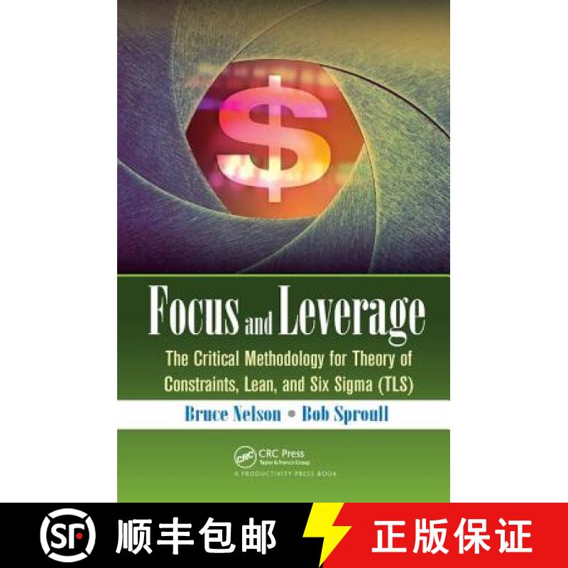 【3-4周达】Focus and Leverage: The Critical Methodology for Theory of Constraints, Lean, and Six SIGM... [9781138437913]