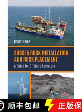 【3-4周达】Subsea Rock Installation and Rock Placement: A Guide for Offshore Operators [9781849954549]