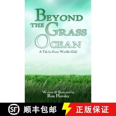 预订 Beyond the Grass Ocean (Text Edition): A Tale for Every Worldly Child [9780996304801]