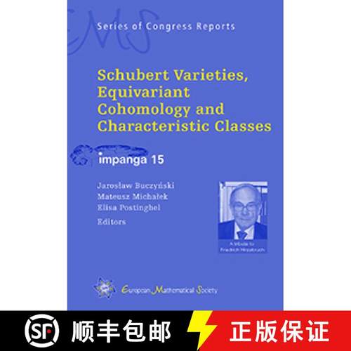 预订 Schubert Varieties, Equivariant Cohomology and Characteristic Classes: IMPANGA 15 [9783037191828]