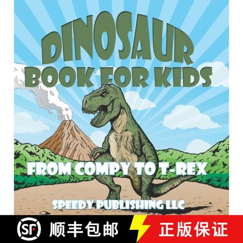 【3-4周达】Dinosaur Book For Kids: From Compy to T-Rex [9798869458643]