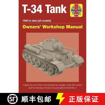 【3-4周达】T-34 Tank Owners' Workshop Manual: Insights into one of the most influential tank designs ... [9781785210945]