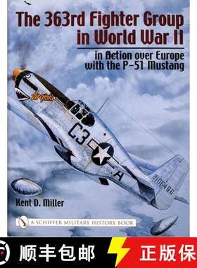 【3-4周达】363rd Fighter Group in World War II: in Action over Germany with the P-51 Mustang: in Acti... [9780764316296]