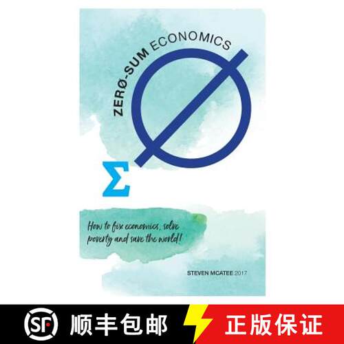 【3-4周达】Zero-sum Economics: How to fix economics, solve poverty and save the world [9780648186106]