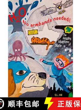 【3-4周达】The Amazing Adventures of Dexter and Dood - H20, no armbands needed! [9780993151903]